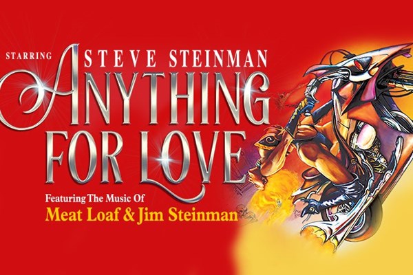 Steve Steinman's Anything For Love - The Meat Loaf Story